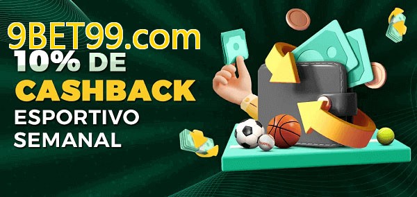 10% de bônus de cashback na 9BET99.com